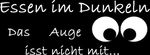 Essen im Dunkeln | 1 &Uuml;bernachtungen